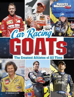 Car Racing Goats: The Greatest Athletes of All Time - Brendan Flynn - cover