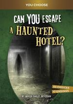 Can You Escape a Haunted Hotel?: An Interactive Paranormal Adventure