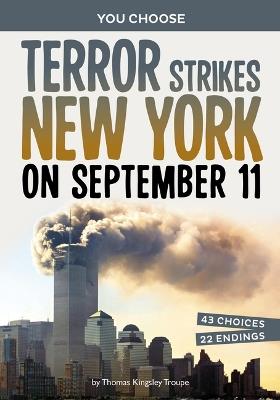 Terror Strikes New York on September 11: A History-Seeking Adventure - Thomas Kingsley Troupe - cover