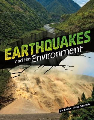 Earthquakes and the Environment - Jamee-Marie Edwards - cover