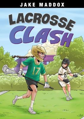 Lacrosse Clash - Jake Maddox - cover