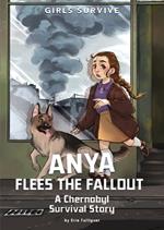 Anya Flees the Fallout: A Chernobyl Survival Story