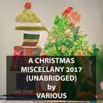 A Christmas Miscellany 2017 (UNABRIDGED)