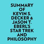 Summary of Kevin S. Decker & Jason T. Eberl's Star Trek and Philosophy