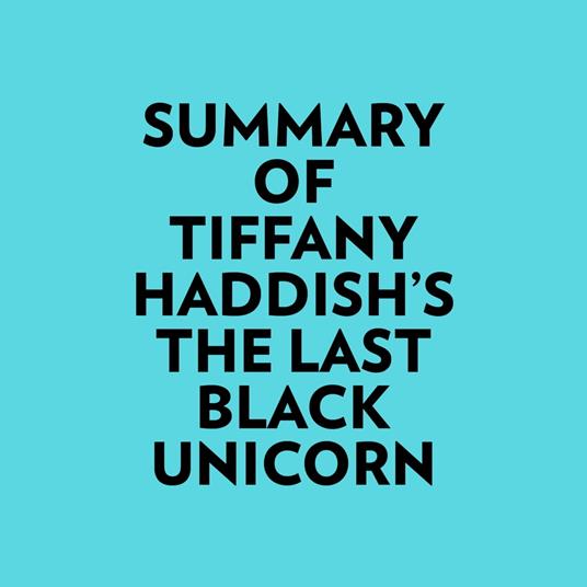 Summary of Tiffany Haddish's The Last Black Unicorn