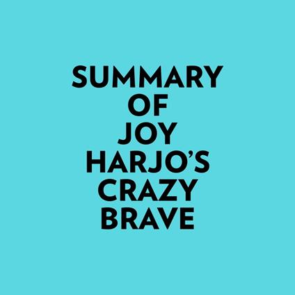 Summary of Joy Harjo's Crazy Brave