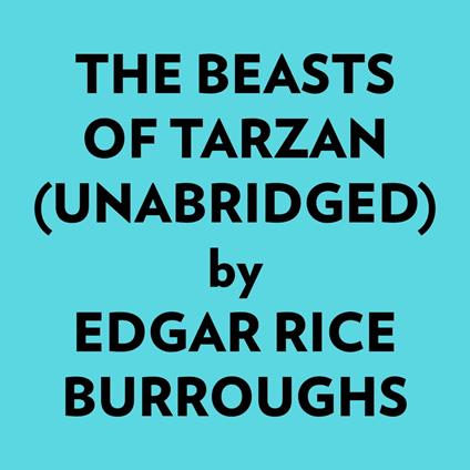 The Beasts of Tarzan (Unabridged)