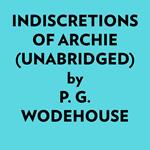 Indiscretions Of Archie (Unabridged)