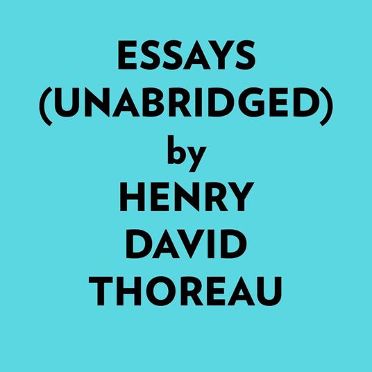 Essays (Unabridged)