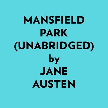 Mansfield Park (Unabridged)