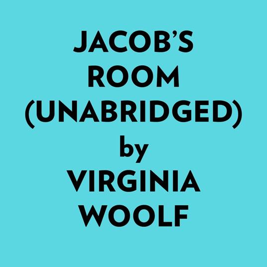 Jacob’s Room (Unabridged)