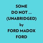 Some Do Not?… (Unabridged)