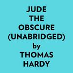 Jude The Obscure (Unabridged)