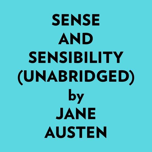 Sense And Sensibility (Unabridged)