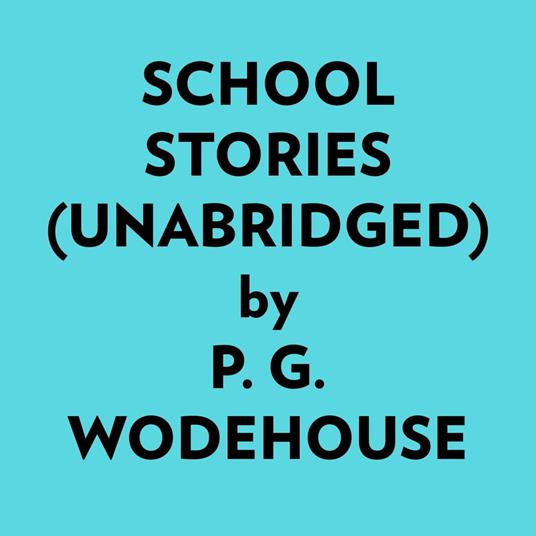 School Stories (Unabridged)