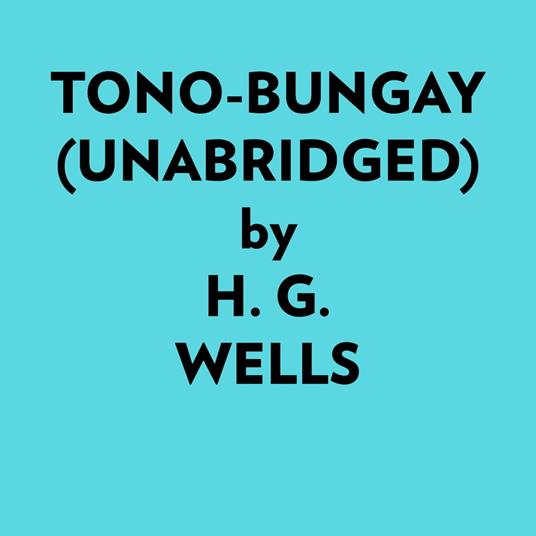 Tonobungay (Unabridged)