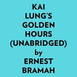 Kai Lung’s Golden Hours (Unabridged)