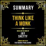 Summary - Think Like A Monk