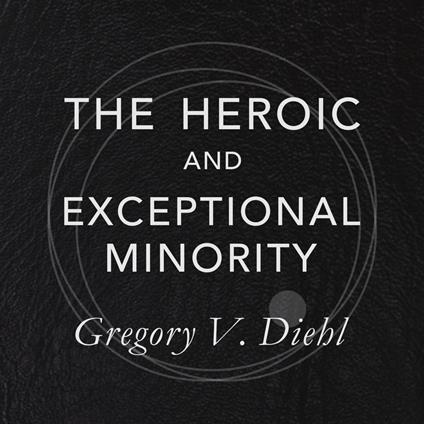 Heroic and Exceptional Minority, The