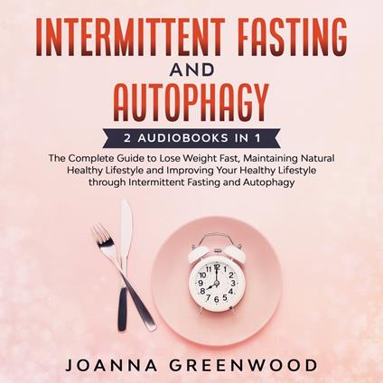 Intermittent Fasting and Autophagy