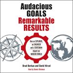 Audacious Goals, Remarkable Results