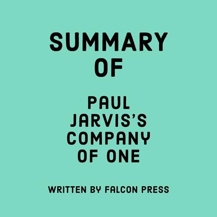 Summary of Paul Jarvis’s Company of One