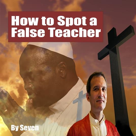 How to Spot a False Teacher