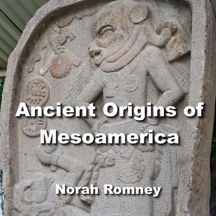 Ancient Origins of Mesoamerica