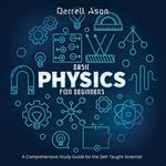 BASIC PHYSICS FOR BEGINNERS