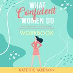 What Confident Women Do Workbook