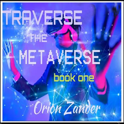 traverse the metaverse