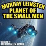 Planet of the Small Men