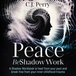 Peace Be Shadow Work