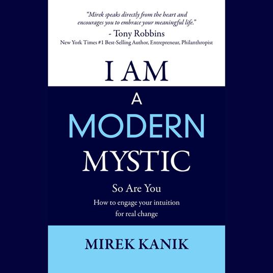 I AM a Modern Mystic - So Are You