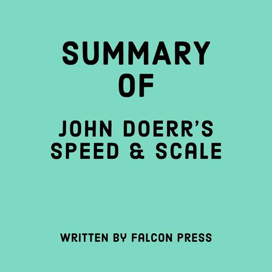 Summary of John Doerr's Speed & Scale