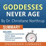 Summary of Goddesses Never Age by Dr. Christiane Northrup