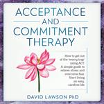 Acceptance and Commitment Therapy