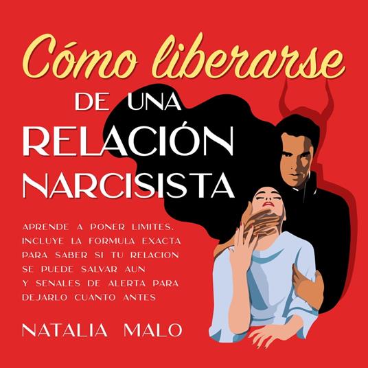 Cómo liberarse de una relación narcisista