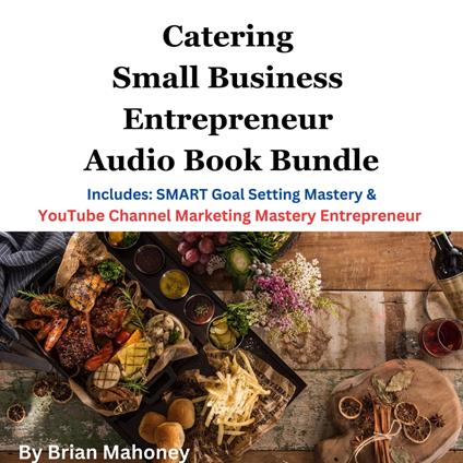 Catering Small Business Entrepreneur Audio Book Bundle