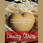 30 Day Devotional on Loving Others