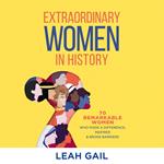 Extraordinary Women In History