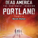 Dead America: Portland Pt. 5