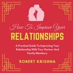 How To Improve Your Relationships