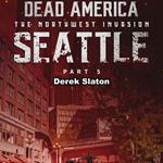 Dead America: Seattle Pt. 5