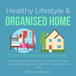 Healthy Lifestyle & Organised Home Coaching Sessions & Hypnosis