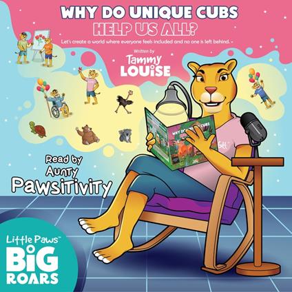 Why Do Unique Cubs Help Us All? Read by Aunty Pawsitivity