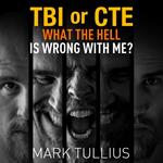 TBI or CTE