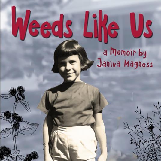 Weeds Like Us