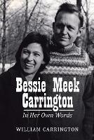 Bessie Meek Carrington: In Her Own Words