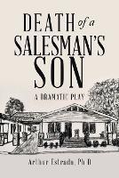 Death of a Salesman's Son: A Dramatic Play